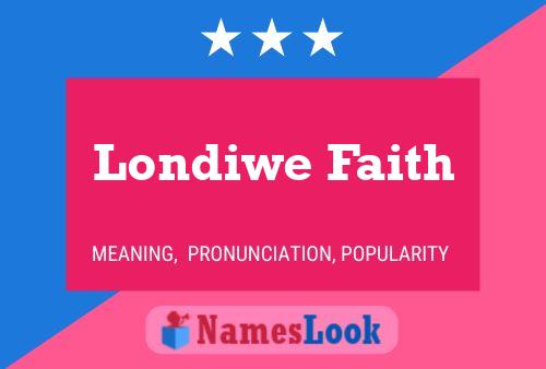 Londiwe Faith Name Poster