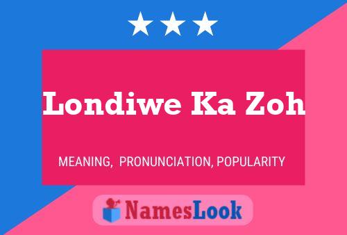 Londiwe Ka Zoh Name Poster