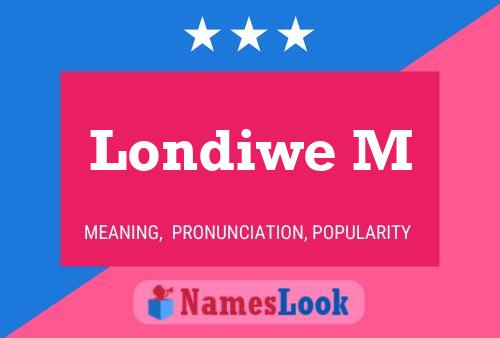 Londiwe M Name Poster