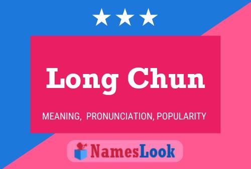 Long Chun Name Poster