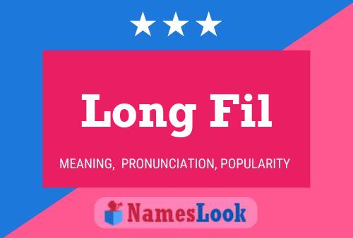 Long Fil Name Poster