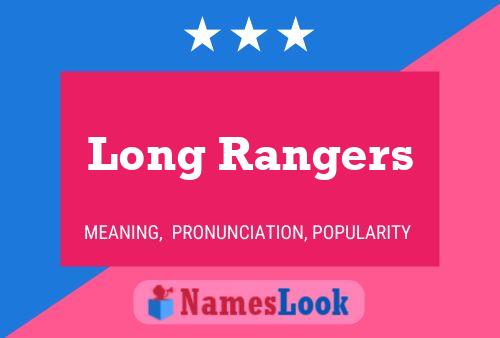 Long Rangers Name Poster