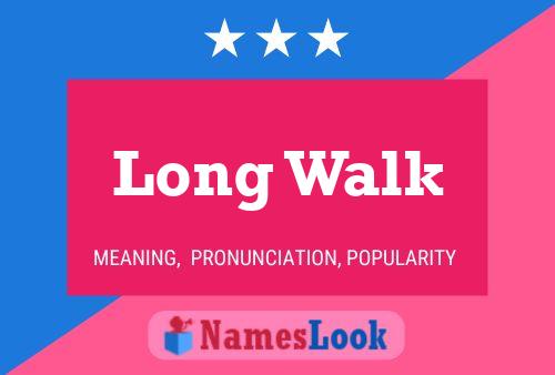 Long Walk Name Poster