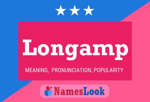 Longamp Name Poster