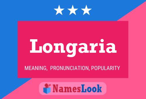 Longaria Name Poster