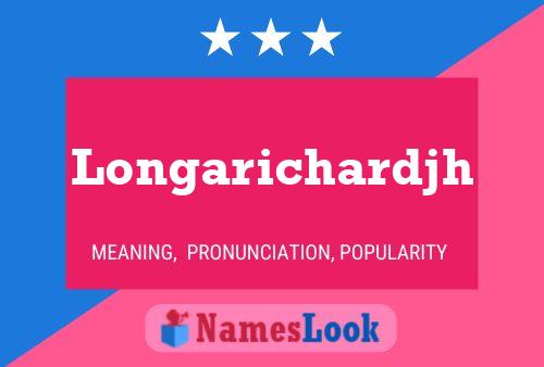 Longarichardjh Name Poster