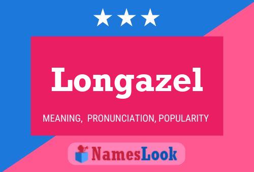 Longazel Name Poster