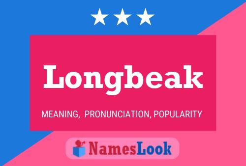 Longbeak Name Poster