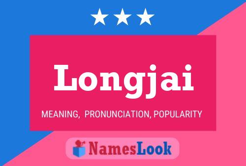 Longjai Name Poster