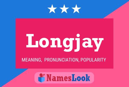 Longjay Name Poster