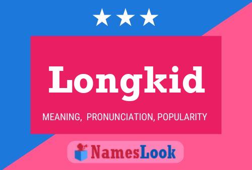 Longkid Name Poster