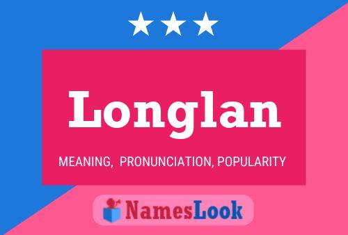 Longlan Name Poster