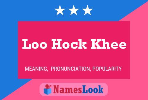 Loo Hock Khee Name Poster