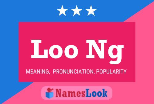 Loo Ng Name Poster