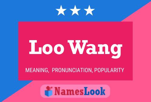 Loo Wang Name Poster