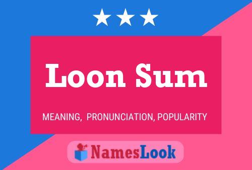 Loon Sum Name Poster