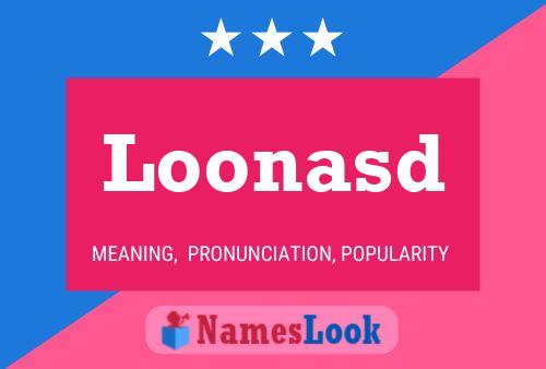 Loonasd Name Poster