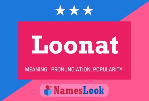 Loonat Name Poster