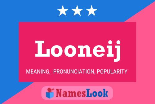 Looneij Name Poster