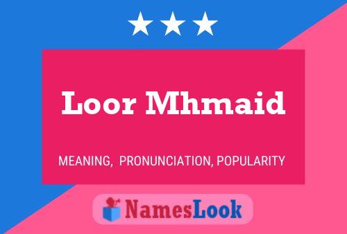 Loor Mhmaid Name Poster