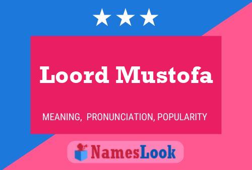 Loord Mustofa Name Poster