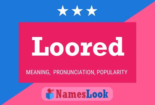 Loored Name Poster