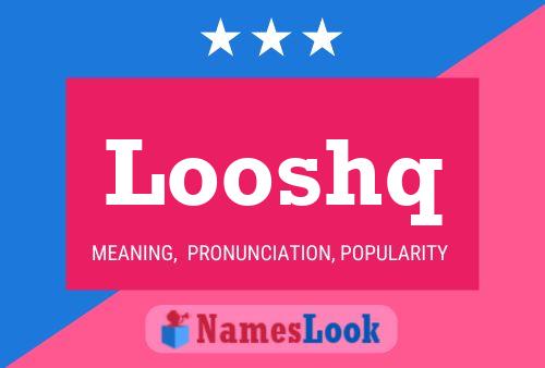 Looshq Name Poster