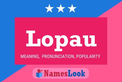 Lopau Name Poster