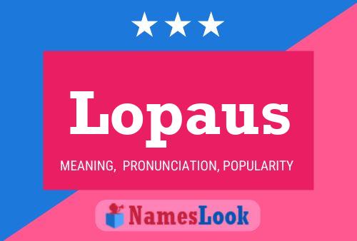 Lopaus Name Poster