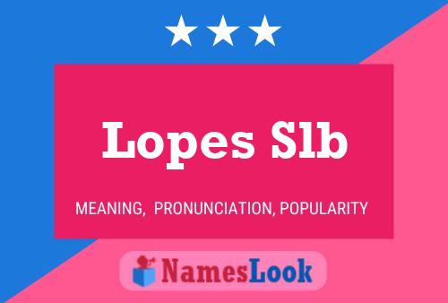 Lopes Slb Name Poster