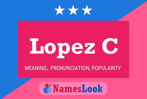 Lopez C Name Poster