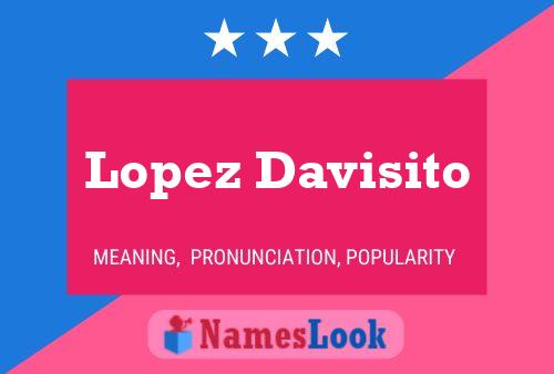 Lopez Davisito Name Poster