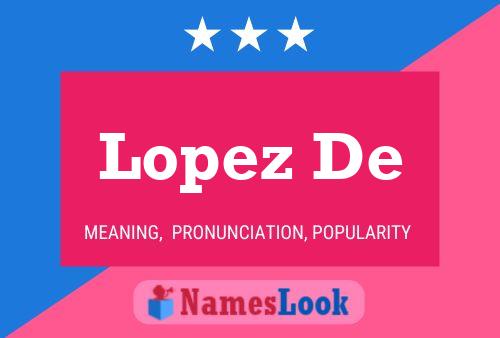 Lopez De Name Poster