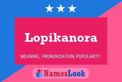 Lopikanora Name Poster