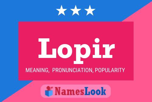 Lopir Name Poster