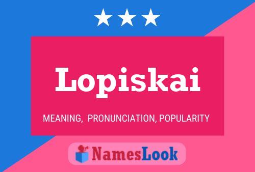 Lopiskai Name Poster