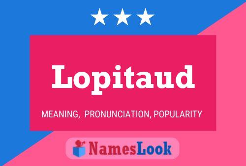 Lopitaud Name Poster