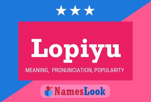 Lopiyu Name Poster