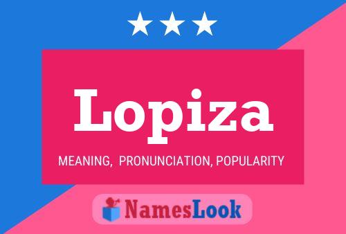 Lopiza Name Poster