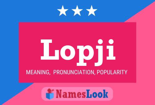 Lopji Name Poster