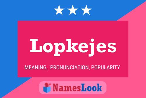 Lopkejes Name Poster