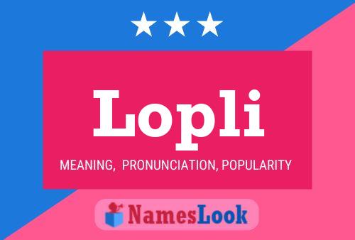 Lopli Name Poster