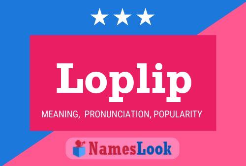 Loplip Name Poster