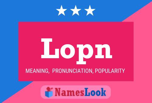 Lopn Name Poster