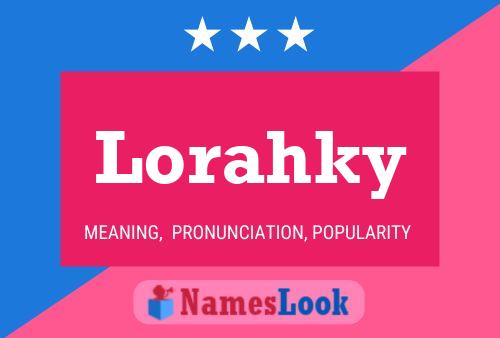 Lorahky Name Poster