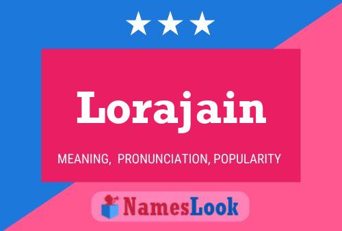 Lorajain Name Poster