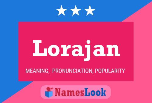 Lorajan Name Poster