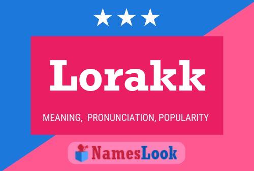 Lorakk Name Poster