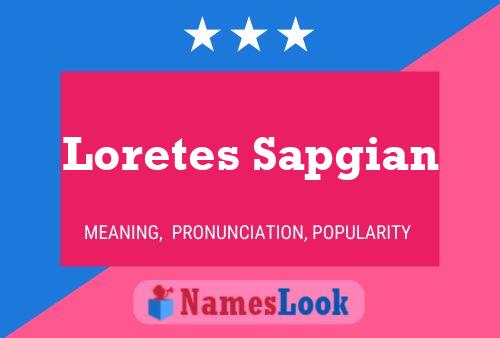 Loretes Sapgian Name Poster