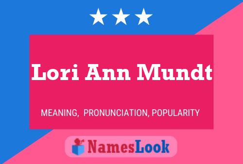 Lori Ann Mundt Name Poster